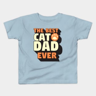 The Best Cat Dad Ever Kids T-Shirt